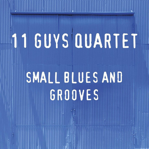 Cd: 11 Guys Quartet Small Blues And Grooves Usa Import Cd