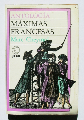 Marc Cheymol Antologia, Máximas Francesas Libro 1987