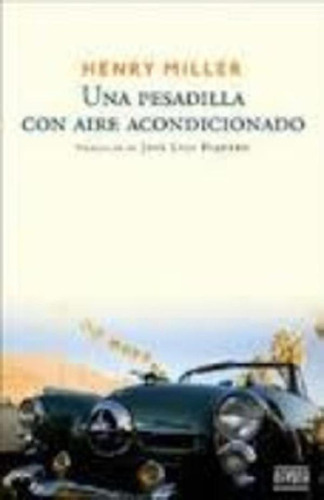 Libro - Una Pesadilla Con Aire Acondicionado - Henry Miller