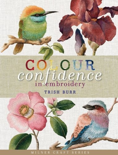 Book : Colour Confidence In Embroidery (milner Craft Series)