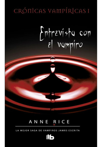 Entrevista Con El Vampiro - Anne Rice