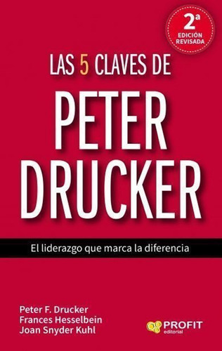 Las 5 Claves De Peter Drucker / Peter F. Drucker; Frances He