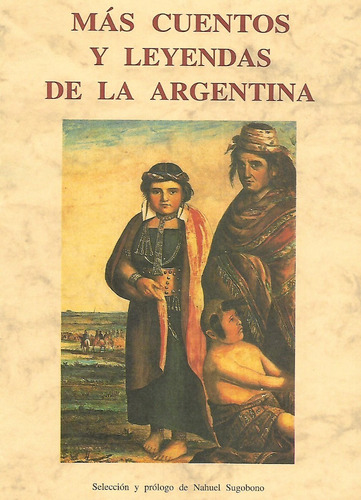 Libro Mas Cuentos Y Leyendas De La Argentina