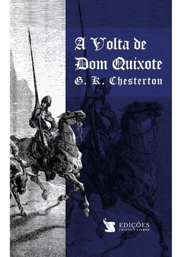 A Volta De Dom Quixote, De G. K. Chesterton. Editora Cristo E Livros, Capa Mole Em Português, 2021