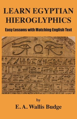 Libro Learn Egyptian Hieroglyphics: Easy Lessons With Mat...