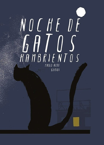 Noche De Gatos Hambrientos -guridipablo Albo-pípala-lu Reads