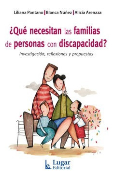 Qué Necesitan Las Familias De Personas Con Discapacidad (lu)