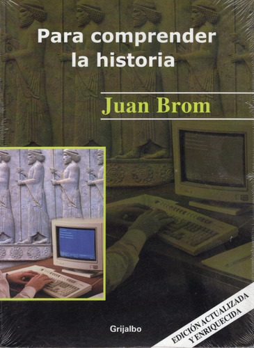 Para Comprender La Historia - Juan Brom - Grijalbo
