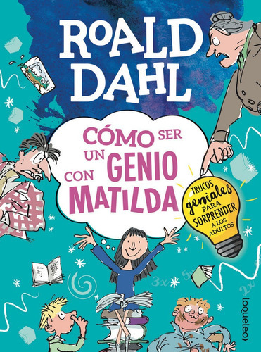 CÃÂ³mo ser un genio con Matilda, de Dahl, Roald. Editorial Santillana Educación, S.L., tapa blanda en español