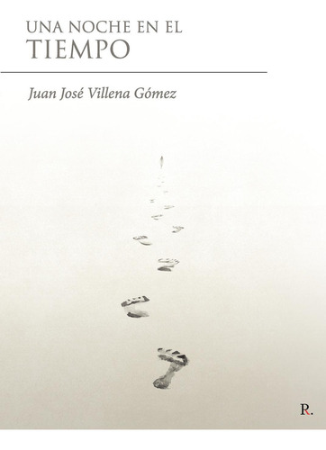 Una Noche En El Tiempo, De Villena Gómez , Juan José.., Vol. 1.0. Editorial Punto Rojo Libros S.l., Tapa Blanda, Edición 1.0 En Español, 2032