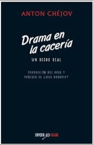Drama En La Caceria - Chejov Anton