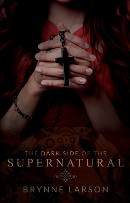 Libro The Dark Side Of The Supernatural: Every Path Leads...