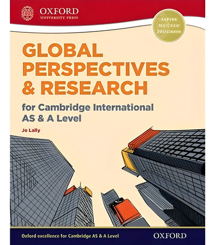 Global Perspectives And Research For Cambridge International As & A Level, De Lally, Jo. Editorial Oxford University Press, Tapa Blanda En Inglés Internacional, 2017