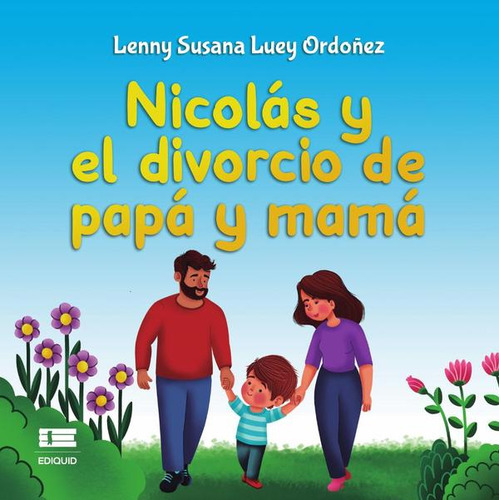 Nicolás Y El Divorcio De Papá Y Mamá - Lenny Susana Luey...