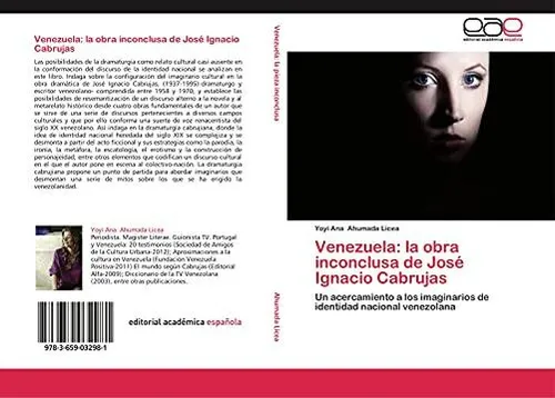 Venezuela: La Obra Inconclusa De Jose Ignacio Cabrujas: Un A