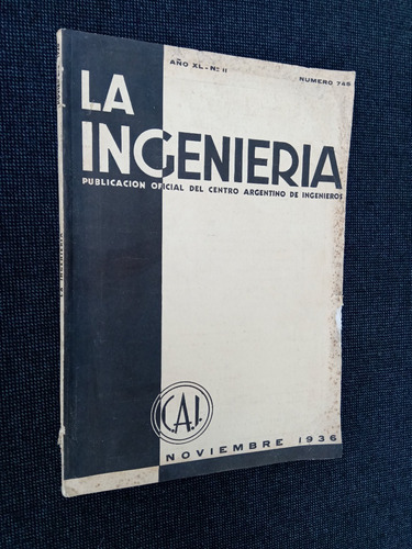 Imagen 3 de 4 de La Ingenieria N 745 Publicacion Oficial C A I Noviembre 1936