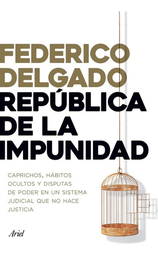 Republica De La Impunidad - Federico Delgado