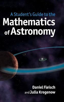 Libro A Student's Guide To The Mathematics Of Astronomy -...