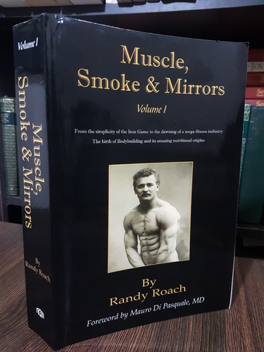 Muscle Smoke & Mirrors - Volume 1 - Randy Roach