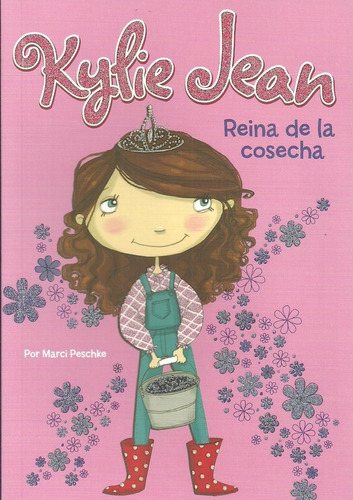 Kylie Jean, Reina De La Cosecha - Marci  Peschke