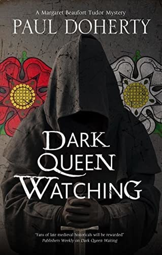 Dark Queen Watching (a Margaret Beaufort Mystery, 3), De Doherty, P. Editorial Severn House En Inglés