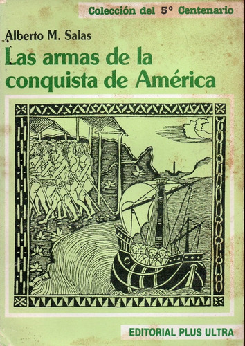 Las Armas De La Conquista De América 