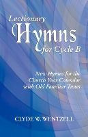 Libro Lectionary Hymns For Cycle B : New Hymns For The Ch...