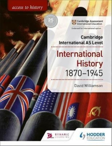 Access To History For Cambridge International As Level - International History 1870-1945, De Williamson, David. Editorial Hodder Education, Tapa Blanda En Inglés Internacional, 2019