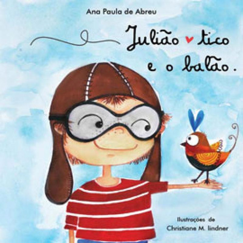 Julião, Tico E O Balão - Julian, Tico And The Balloon, De Abreu, Ana Paula De. Editora Viajante Do Tempo, Capa Mole Em Português