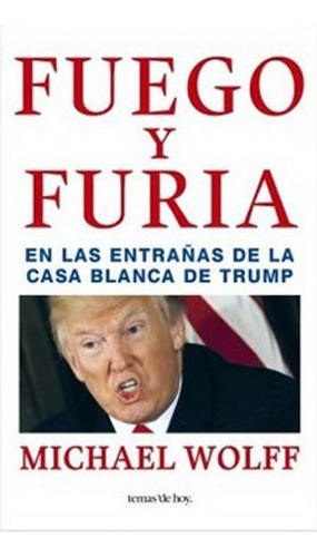 Fuego Y Furia - Michael Wolff - Libro Original