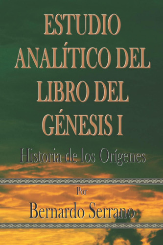 Libro: Estudio Analítico Del Libro Del Génesis I: Historia D