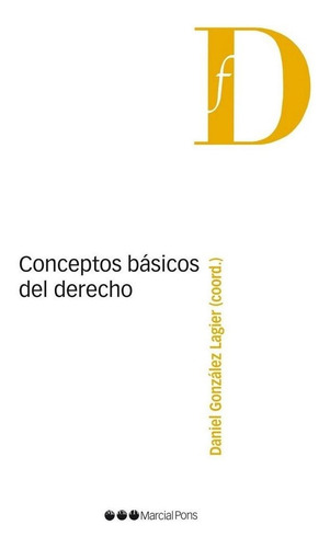 Conceptos Basicos Del Derecho - Gonzalez Lagier, Daniel