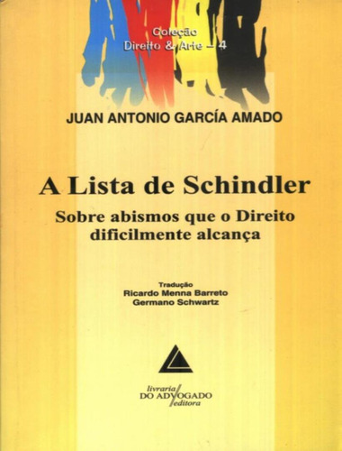 A Lista De Shindler - Sobre Abismos Que O Direito Dificilmente Alcanca, De Amado, Juan Antonio Garcia. Editora Livraria Do Advogado, Edição 1 Em Português