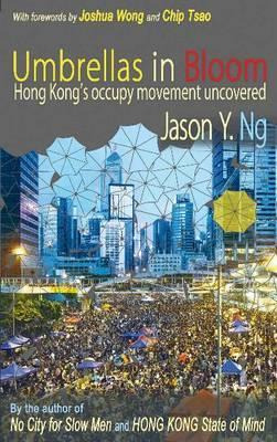 Libro Umbrellas In Bloom : Hong Kongs Occupy Movement Unc...