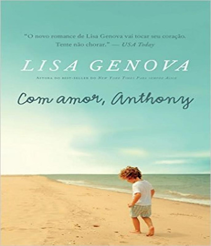 Com Amor, Anthony: Com Amor,anthony, De Genova, Lisa. Editora Casa Dos Livros, Capa Mole, Edição 1 Em Português