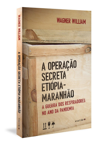 Operação Secreta Etiópia-maranhão, A, De Wagner William. Editora Vestígio, Capa Mole Em Português, 2021