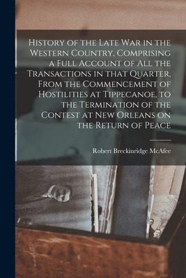 Libro History Of The Late War In The Western Country, Com...