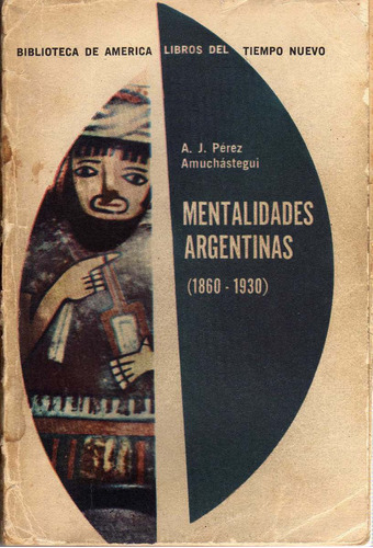 Mentalidades Argentinas / A.j. Pérez Amuchástegui