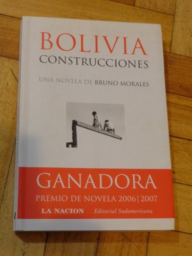 Bolivia Construcciones. Bruno Morales. Premio La Nació&-.