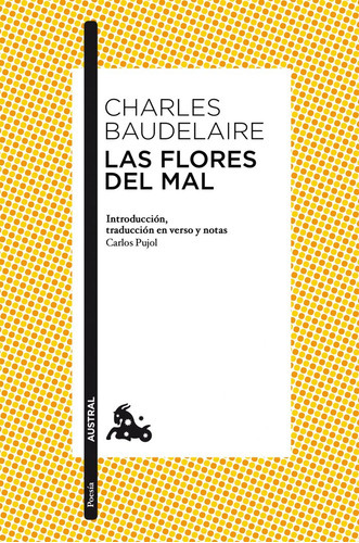 Las Flores Del Mal, De Baudelaire, Charles. Editorial Austral, Tapa Blanda En Español