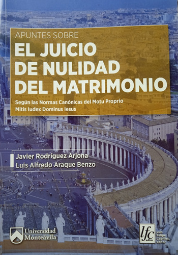 El Juicio De Nulidad Del Matrimonio Según Normas Canónicas 