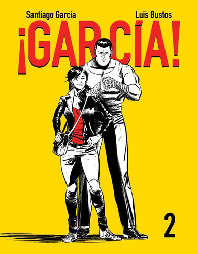 Garcia ! - 2 - Santiago Garcia / Luis Bustos - Ed. Astiberri