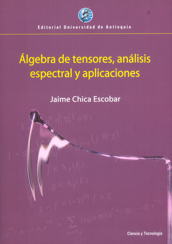 Álgebra De Tensores Análisis Espectral Y Aplicaciones