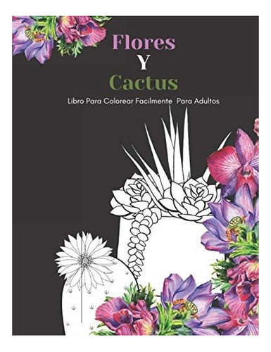 Libro Flores Y Cactus Libro Para Colorear Facilmente Para Ad