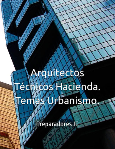 Arquitectos Técnicos Hacienda. Temas Urbanismo. / Preparador