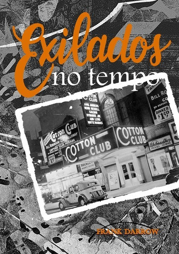 Exilados No Tempo, De Frank Darrow. Série Não Aplicável, Vol. 1. Editora Clube De Autores, Capa Mole, Edição 1 Em Português, 2020