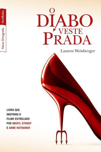 O Diabo Veste Prada - 6ªed.(2009), De Lauren Weisberger. Editora Bestbolso, Capa Mole, Edição 6 Em Português, 2009