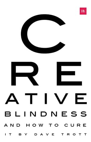 Libro: Creative Blindness (and How To Cure It): Real-life Of