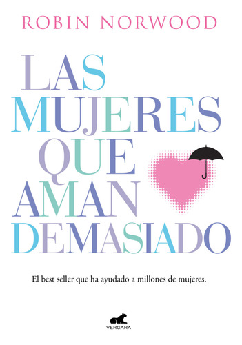 Las Mujeres Que Aman Demasiado