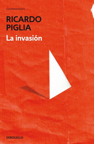 La Invasion  - Ricardo Piglia